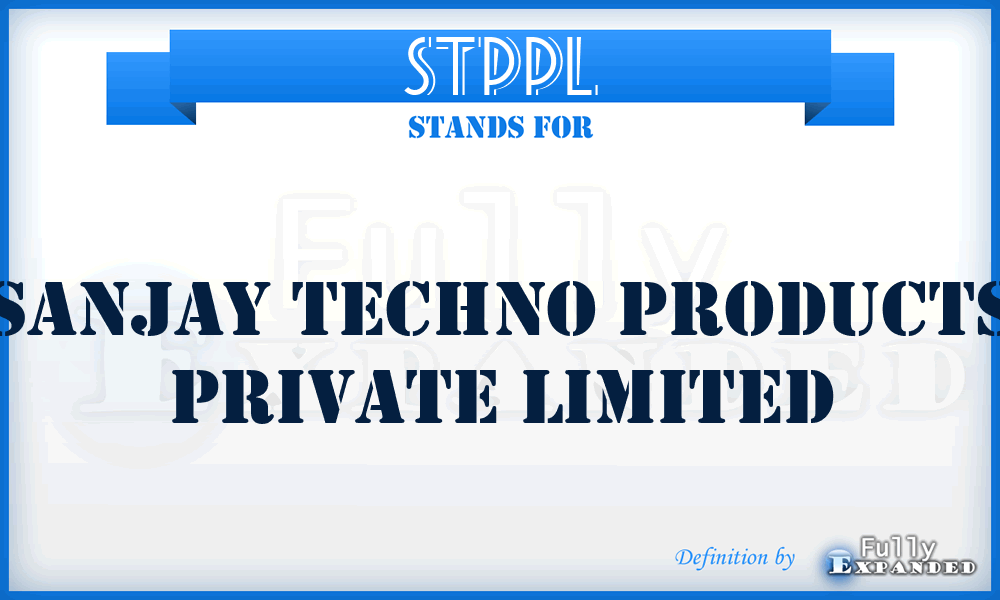 STPPL - Sanjay Techno Products Private Limited