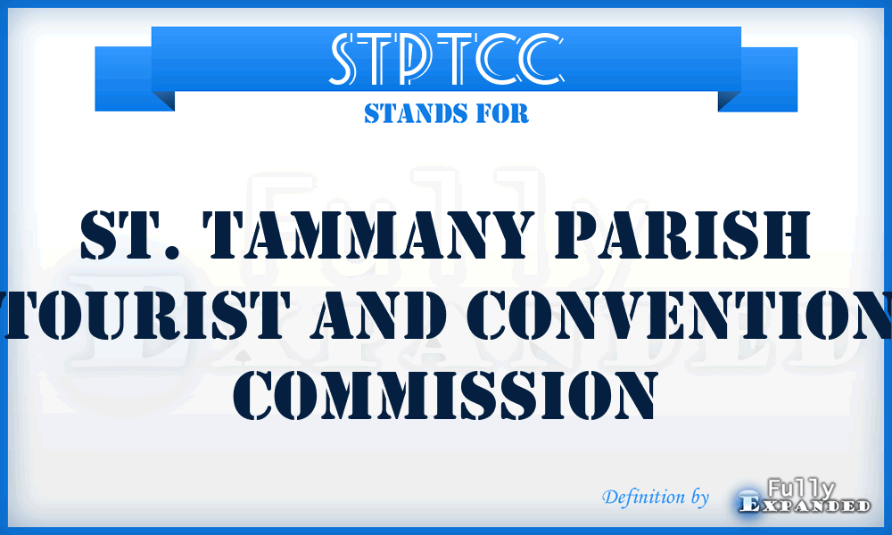 STPTCC - St. Tammany Parish Tourist and Convention Commission