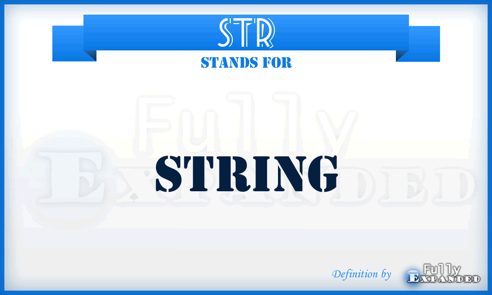 STR - STRing