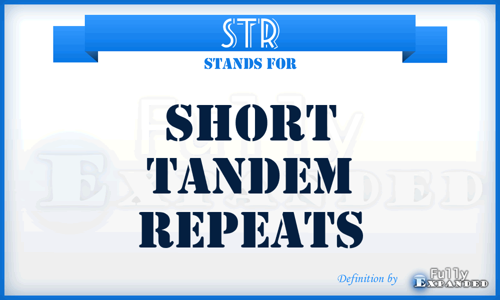STR - Short Tandem Repeats