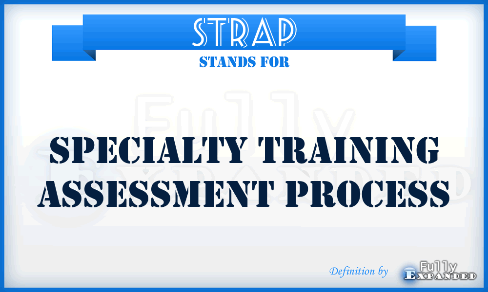 STRAP - Specialty Training Assessment Process