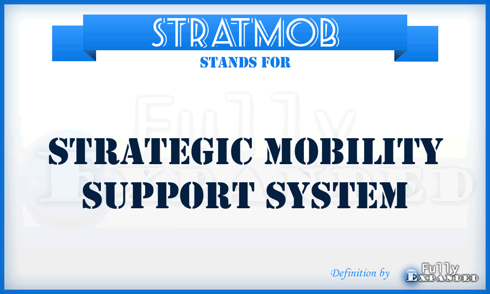 STRATMOB - Strategic Mobility Support System