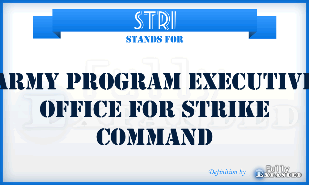 STRI - Army Program Executive Office for Strike Command