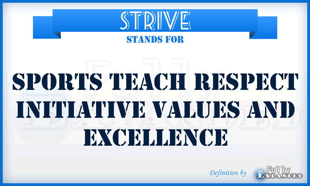 STRIVE - Sports Teach Respect Initiative Values And Excellence