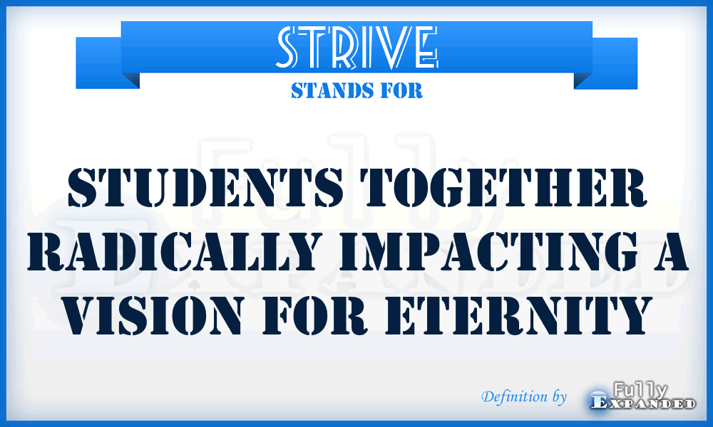 STRIVE - Students Together Radically Impacting A Vision For Eternity