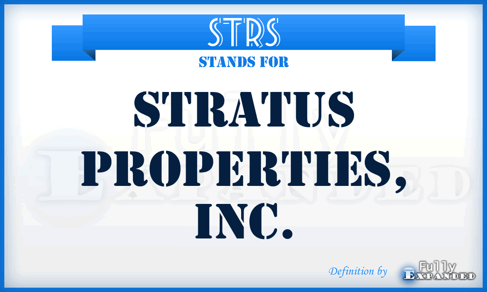 STRS - Stratus Properties, Inc.