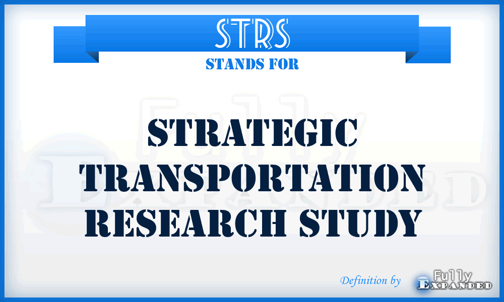 STRS - Strategic Transportation Research Study