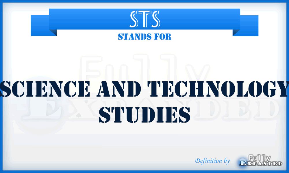 STS - Science and Technology Studies