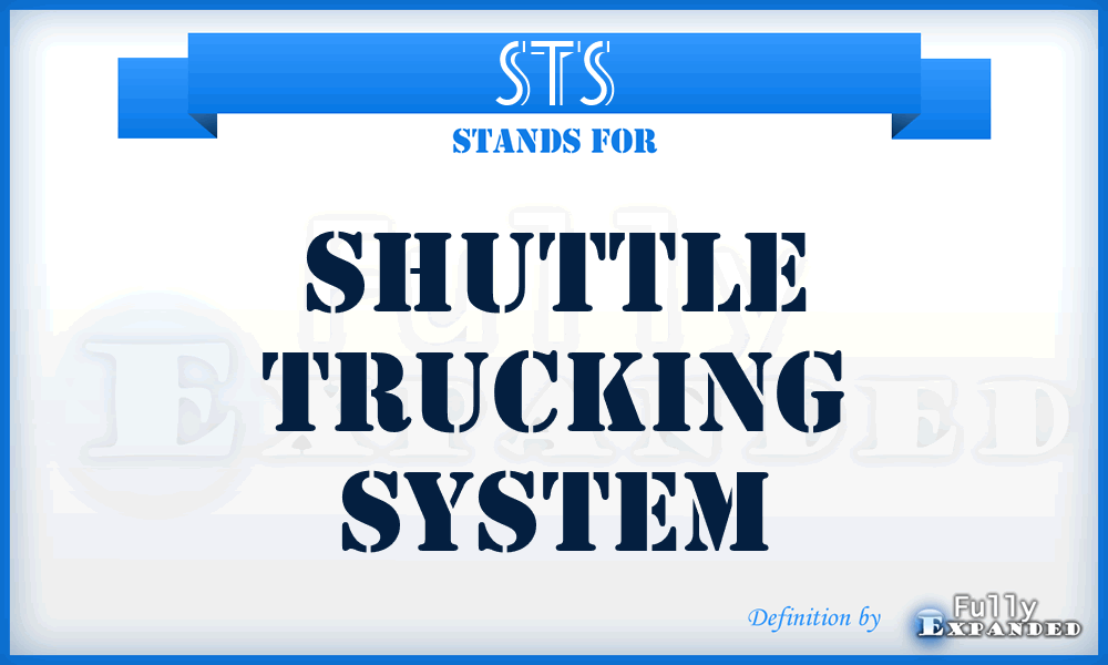 STS - Shuttle Trucking System