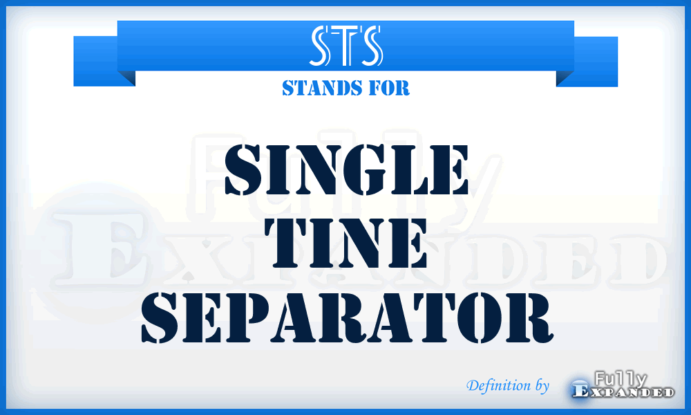 STS - Single Tine Separator