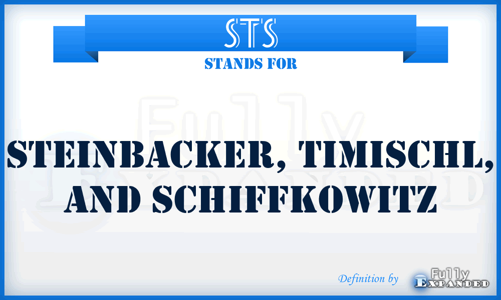 STS - Steinbacker, Timischl, and Schiffkowitz