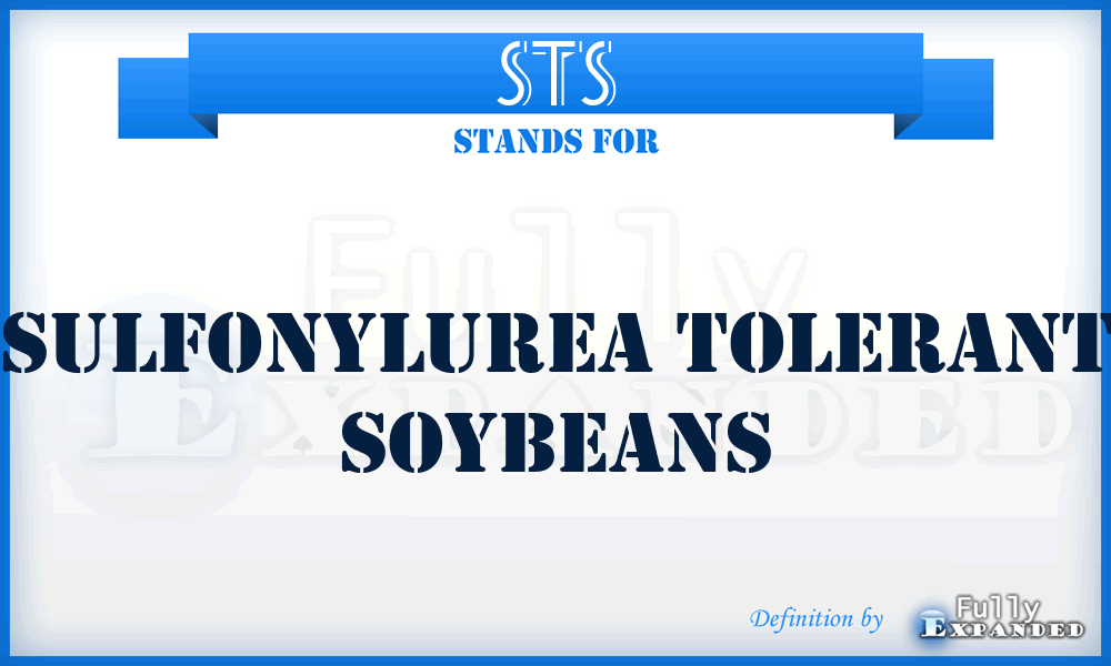 STS - Sulfonylurea Tolerant Soybeans