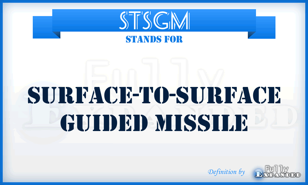 STSGM - Surface-To-Surface Guided Missile