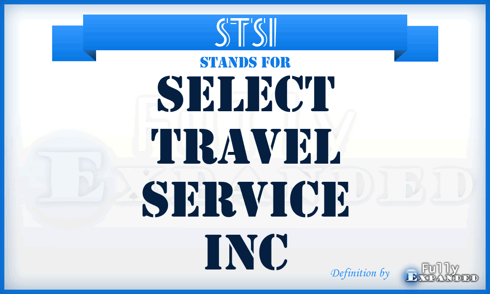 STSI - Select Travel Service Inc