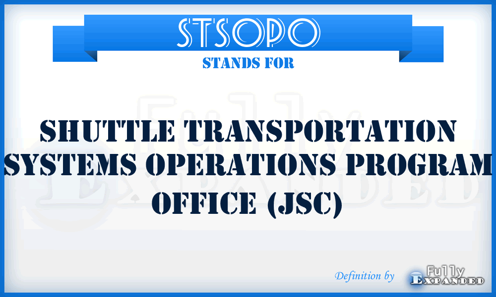 STSOPO - Shuttle Transportation Systems Operations Program Office (JSC)