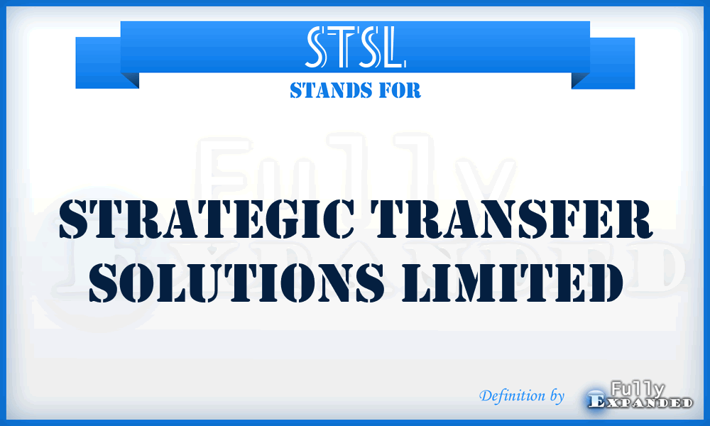 STSL - Strategic Transfer Solutions Limited