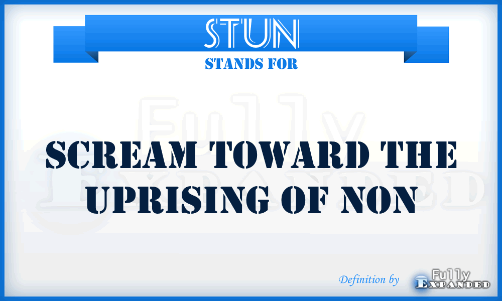 STUN - Scream Toward The Uprising Of Non