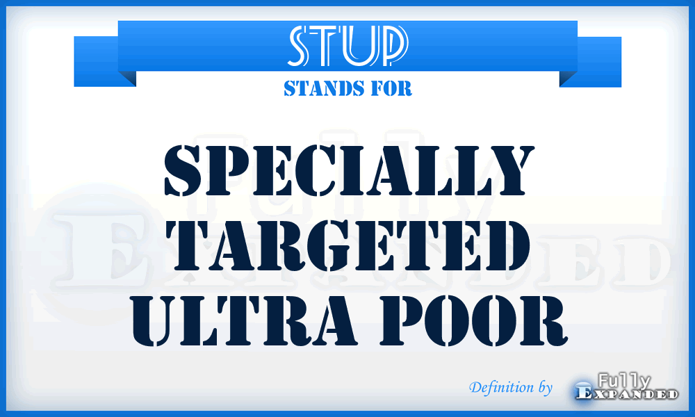 STUP - Specially Targeted Ultra Poor