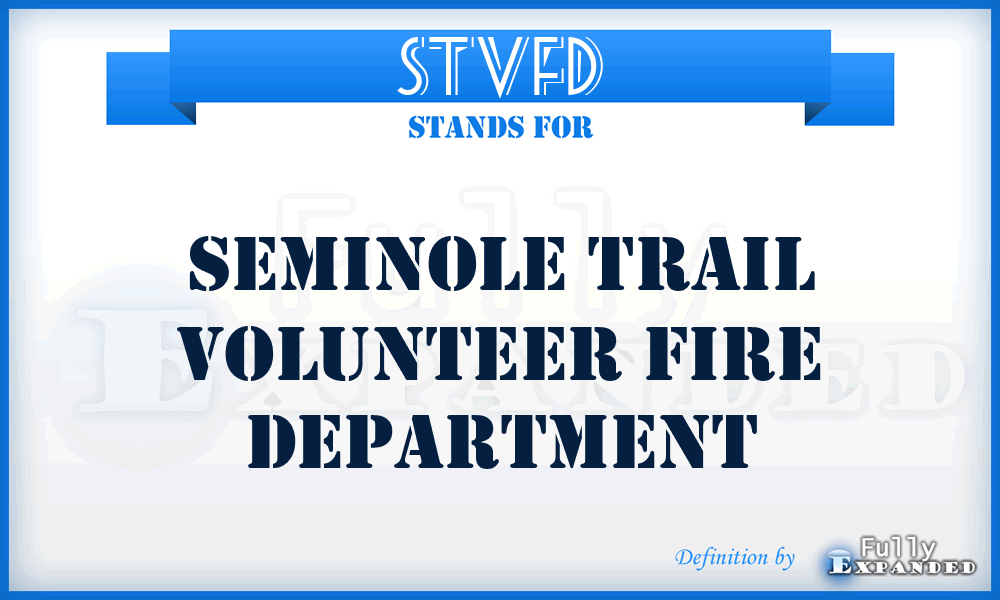 STVFD - Seminole Trail Volunteer Fire Department