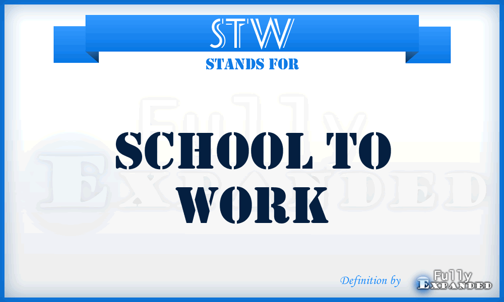 STW - School To Work
