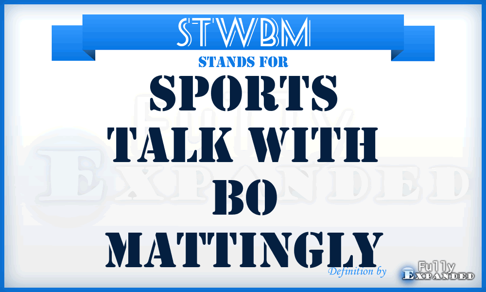 STWBM - Sports Talk With Bo Mattingly