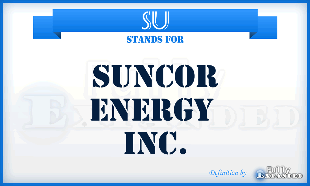 SU - Suncor Energy  Inc.