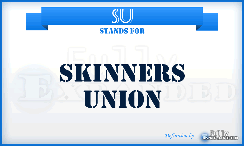 SU - Skinners Union