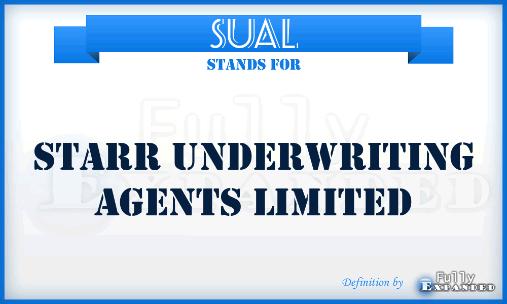 SUAL - Starr Underwriting Agents Limited