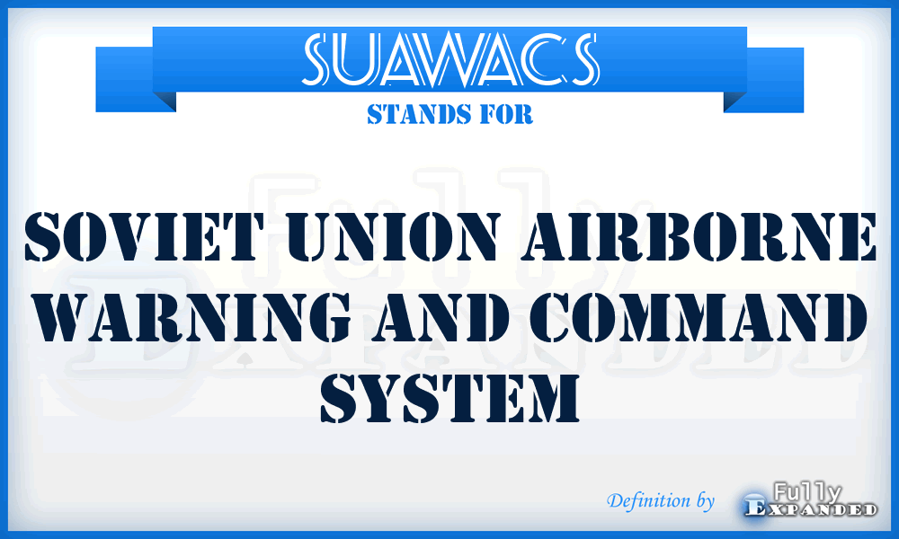 SUAWACS - Soviet Union Airborne Warning and Command System