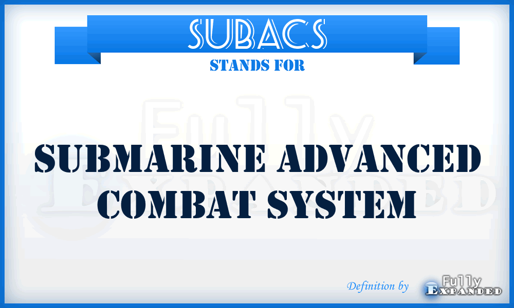 SUBACS - Submarine Advanced Combat System