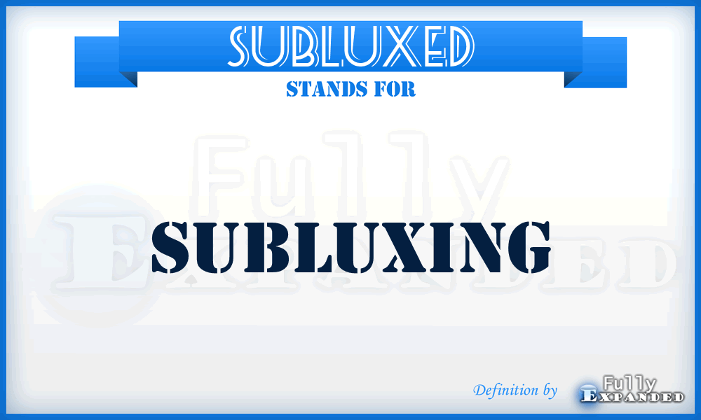 SUBLUXED - Subluxing