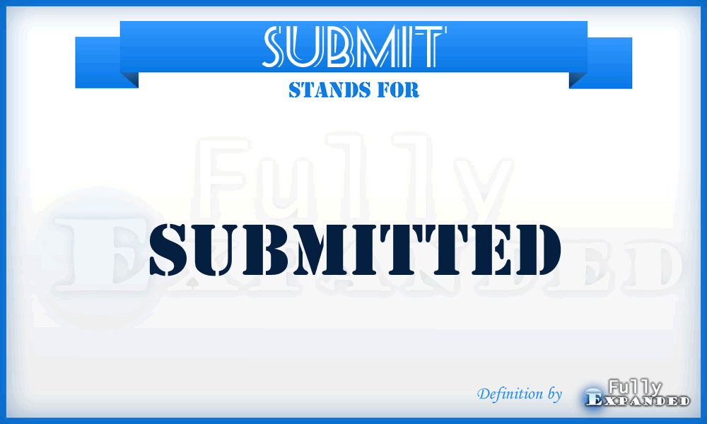 SUBMIT - submitted