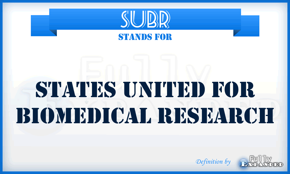 SUBR - States United for Biomedical Research