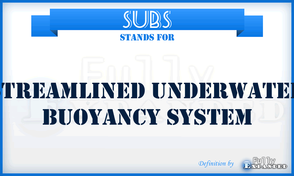 SUBS - Streamlined Underwater Buoyancy System