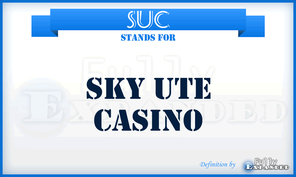 SUC - Sky Ute Casino
