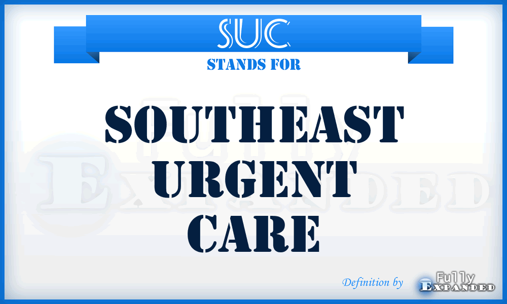 SUC - Southeast Urgent Care