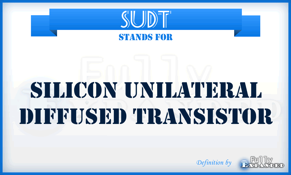 SUDT - silicon unilateral diffused transistor