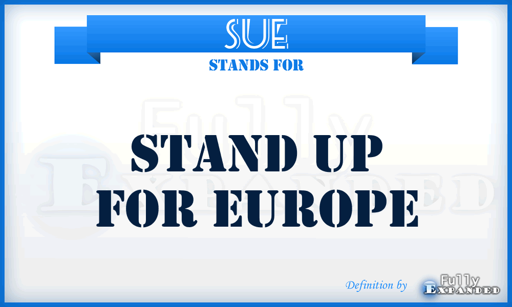 SUE - Stand Up for Europe