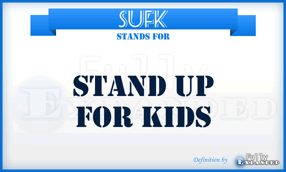 SUFK - Stand Up For Kids