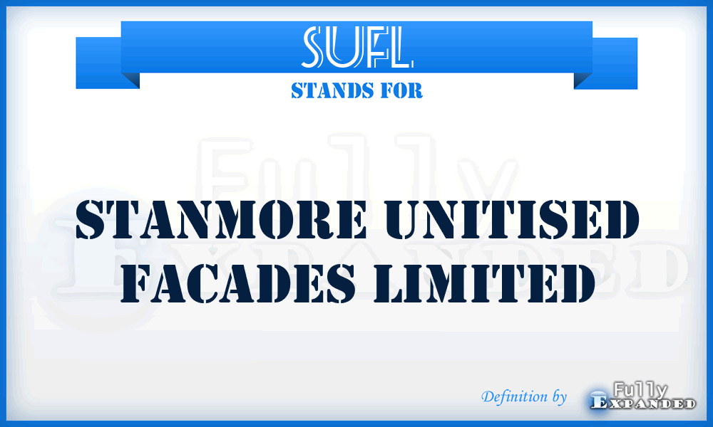 SUFL - Stanmore Unitised Facades Limited