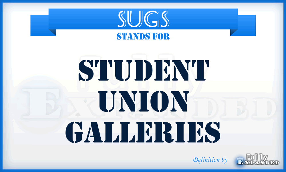 SUGS - Student Union Galleries