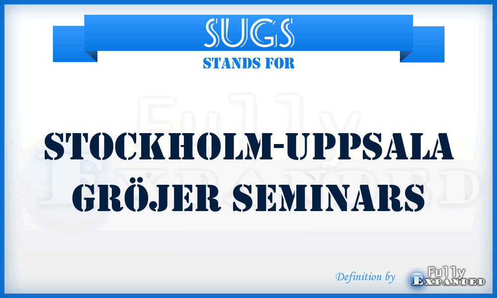 SUGS - Stockholm-Uppsala Gröjer Seminars