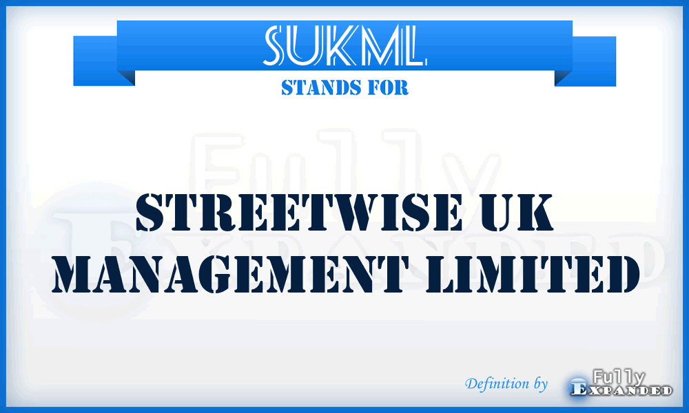 SUKML - Streetwise UK Management Limited