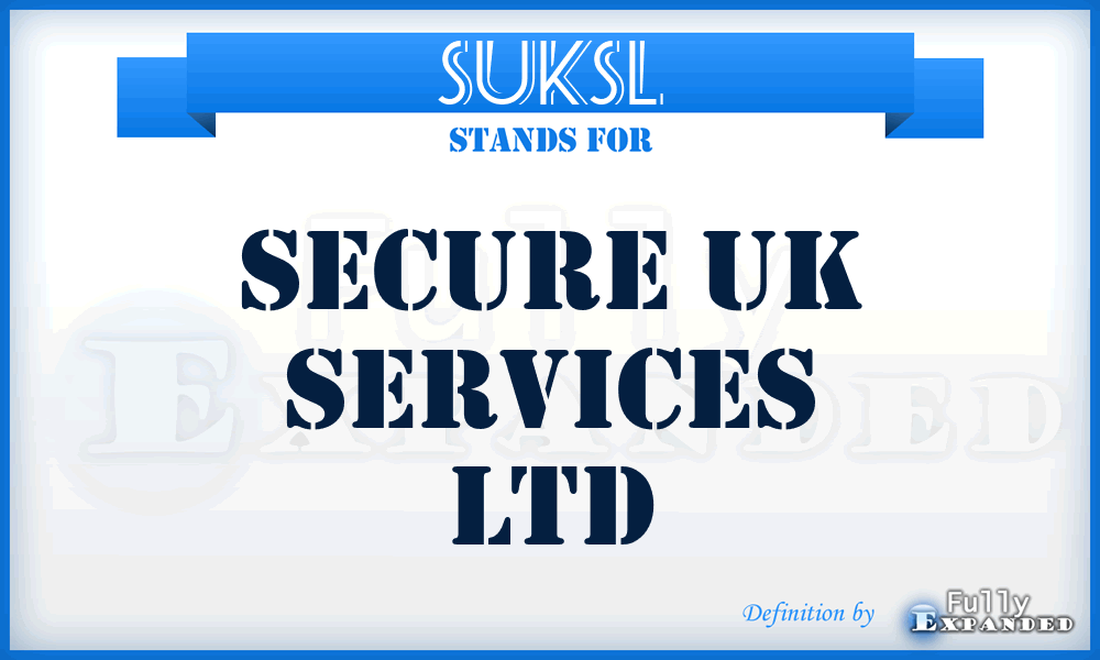 SUKSL - Secure UK Services Ltd