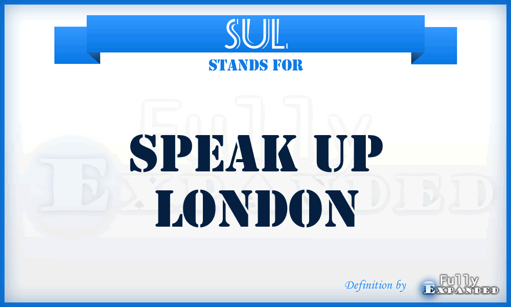 SUL - Speak Up London