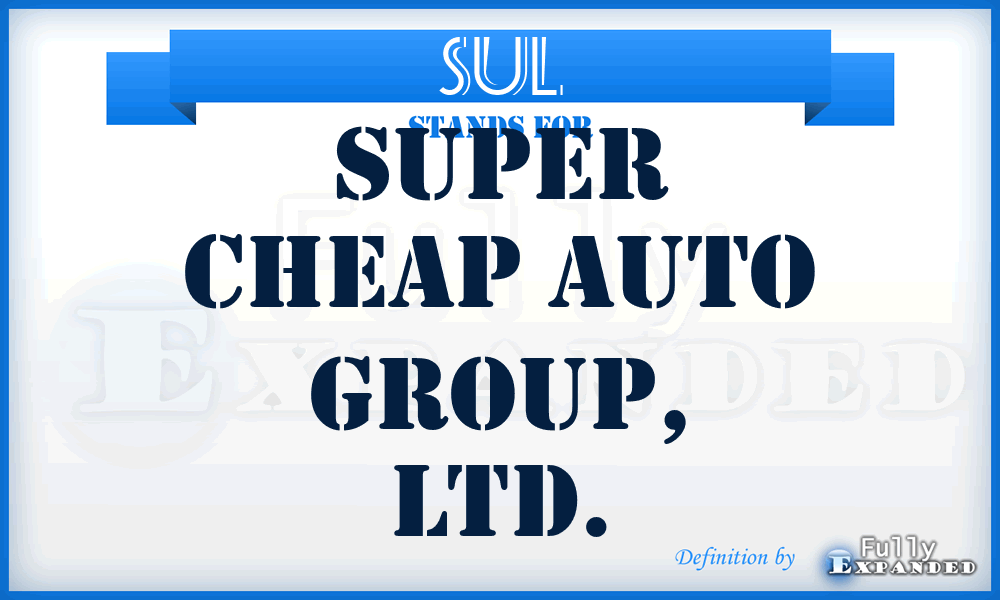 SUL - Super Cheap Auto Group, LTD.