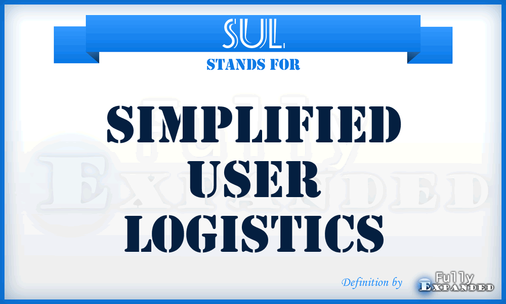 SUL - simplified user logistics