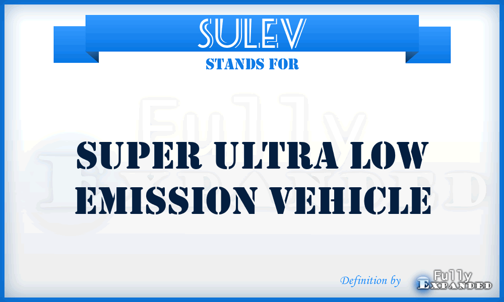 SULEV - Super Ultra Low Emission Vehicle