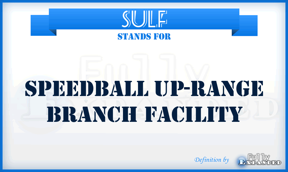SULF - Speedball up-range branch facility