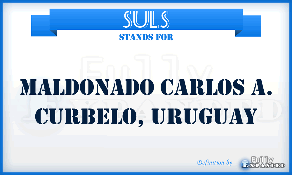 SULS - Maldonado Carlos A. Curbelo, Uruguay